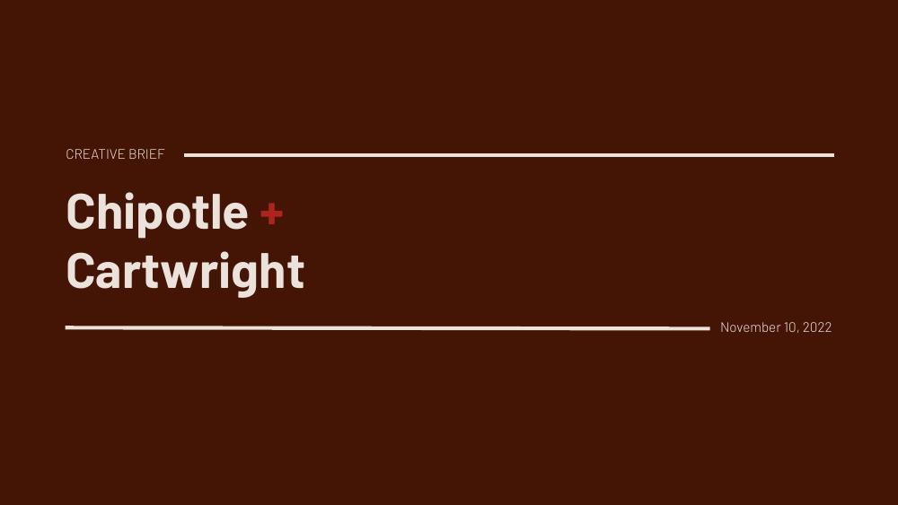 chipotle — international creative brief